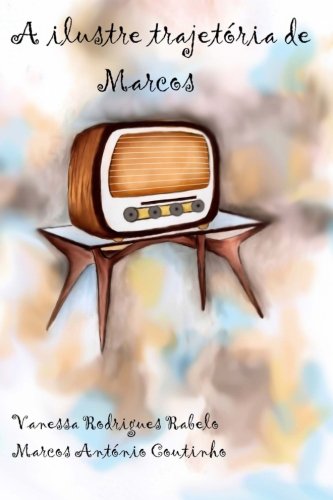 Livro A Ilustre Trajetoria de Marcos
