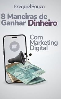 Livro 8 Maneiras de Ganhar Dinheiro com o Marketing Digital