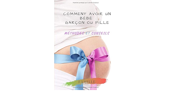 Comment Avoir Un Bebe Garcon Ou Fille Methodes Et Astuces Conseils Pour Obtenir Un Bebe Garcon Ou Fille Livre Carnet De 32 Pages 7 10 Augmenter Les Conseils Et Les
