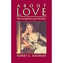 About Love: Reinventing Romance for our Times