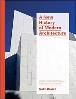 A New History Of Modern Architecture Davies Colin 9781786270566 Amazon Com Books