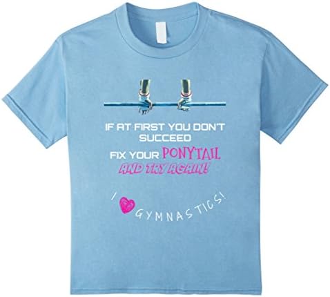 Kids GYMNASTICS FIX YOUR PONYTAIL SHIRT 12 Baby Blue