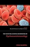 The Wiley-Blackwell Handbook ofPsychoneuroimmunology