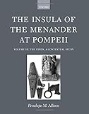 The Insula of the Menander at Pompeii: Volume III: The Finds, a Contextual Study by Penelope M. Allison