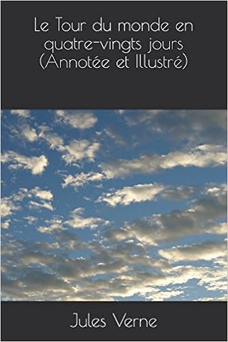 Amazoncom Le Tour Du Monde En Quatre Vingts Jours Annotée - 