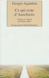 Ce qui reste d'Auschwitz
