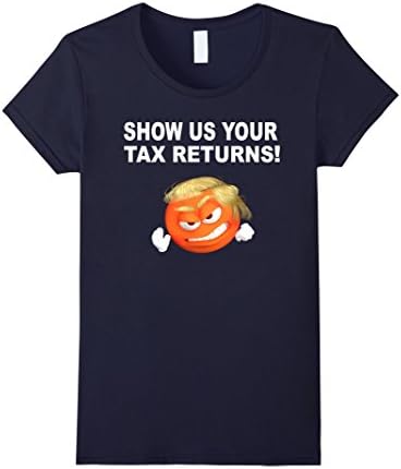 Women's Trump Emoji Tax March T-shirt Show Us Your Returns! Medium Navy