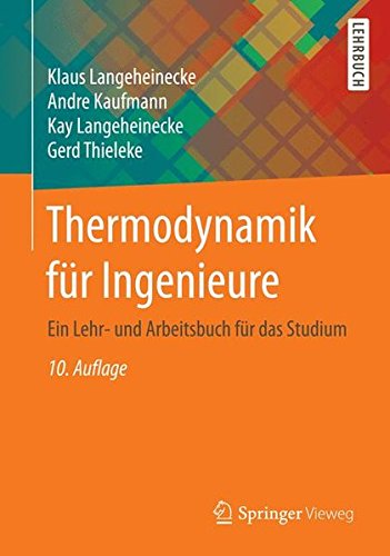 Thermodynamik für Ingenieure: Ein Lehr- und Arbeitsbuch für das Studium (German Edition)