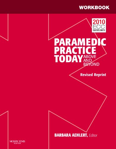 Workbook for Paramedic Practice Today - Volume 1 (Revised...
