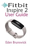FitBit Inspire 2 User Guide: The Practical Step By