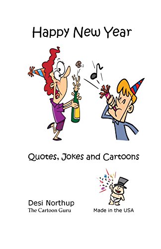 New Year&#039;s Eve: Jokes &amp; Cartoons in FULL COLOR: Desi Northup: 9781530129881: Amazon.com: Books