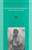 Front cover for the book Riotous Roscommon Social Unrest in the 1840's by Anne Coleman