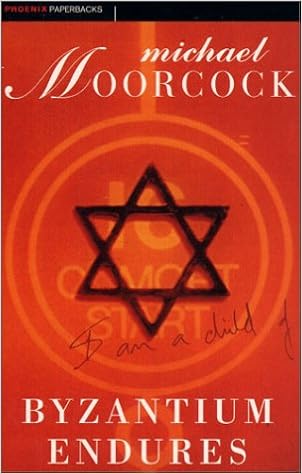 Byzantium Endures Michael Moorcock 9781857990430 Amazon - 