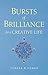 Bursts of Brilliance for a Creative Life by 