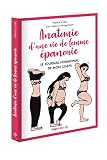 Anatomie D'une Vie De Femme Épanouie: Le Journal Hormonal De Mon Corps (French Edition) by