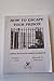 How to Escape Your Prison: A Moral Reconation Therapy Workbook