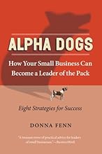Alpha Dogs: How Your Small Business Can Become a Leader of the Pack