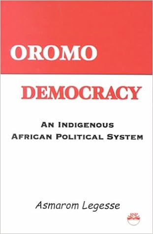 Oromo Democracy An Indigenous African Political System Legesse Asmarom 9781569021392 Amazon Com Books Oromo Democracy An Indigenous African Political System Legesse Asmarom 9781569021392 Amazon Com Books