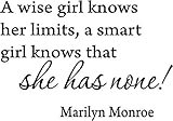 A wise girl knows her limits, a smart girl knows that she has none! Marilyn Monroe Vinyl wall art Inspirational quotes and saying home decor decal sticker