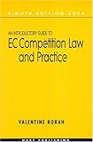 An Introductory Guide to EC Competition Law and Practice, Korah, Valentine, 1841133973