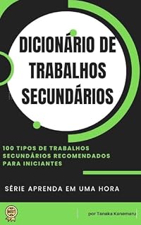 Livro Dicionário de trabalhos paralelos: 100 tipos de trabalhos paralelos recomendados para iniciantes