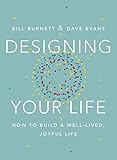 Designing Your Life: How to Build a Well-Lived, Joyful Life cover