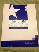 Motivation Science Level 3 Critical Thinking for Life! Student Edition 1938935004 Book Cover