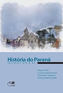 Livro História do Paraná: séculos XIX e XX