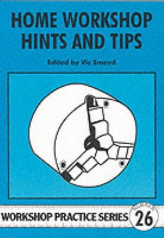 Home Workshop Hints and Tips: 26 (Workshop Practice Series)
