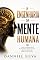 Livro A Engenharia da Mente Humana: Como Compreender os Padrões Psicológicos Que Influenciam Todas as Decisões