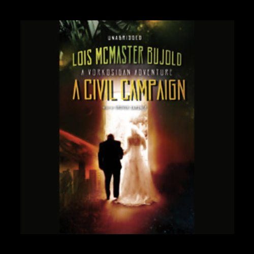 A Civil Campaign: A Miles Vorkosigan Novel