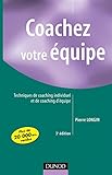 Coachez votre équipe - 3ème édition - Techniques de coaching individuel et de coaching d'équipe: Techniques de coaching individuel et de coaching d'équipe (Fonctions de l'entreprise) by 