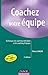 Coachez votre équipe - 3ème édition - Techniques de coaching individuel et de coaching d'équipe: Techniques de coaching individuel et de coaching d'équipe (Fonctions de l'entreprise) by 