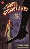 The House Without a Key: A Charlie Chan Mystery (Charlie Chan Mysteries) by Earl Derr Biggers