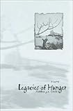 Legacies of Hunger : Poems, Garsia, Matthew G. W., 1894498003