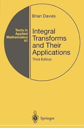 Integral Transforms And Their Applications Texts In