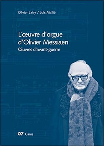 L œuvre D Orgue D Olivier Messiaen œuvres D Avant Guerre 9783899481068 Amazon Com Books
