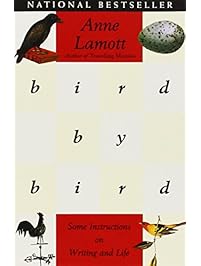 Bird by Bird: Some Instructions on Writing and Life
