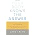 Your Body Knows the Answer: Using Your Felt Sense to Solve Problems, Effect Change, and Liberate Creativity