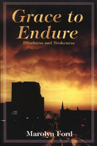 Grace to Endure by Marolyn Ford (Paperback)