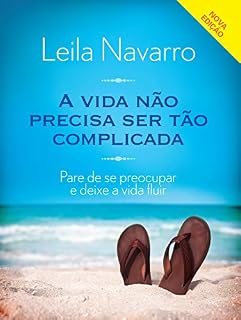 Livro A vida não precisa ser tão complicada: Pare de se preocupar e deixe a vida fluir