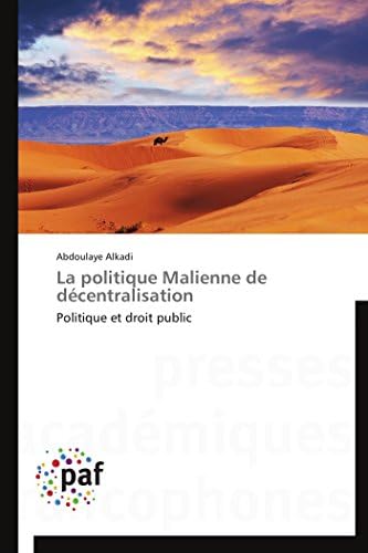 La politique Malienne de décentralisation: Politique et droit public (French Edition)