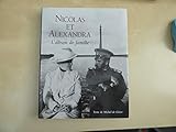 Nicolas et Alexandra. L'album de famille by 
