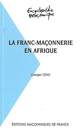 La  franc-maçonnerie en Afrique francophone, 1781-2000
