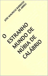 Livro O Estranho Mundo de Núbia de Calábrio
