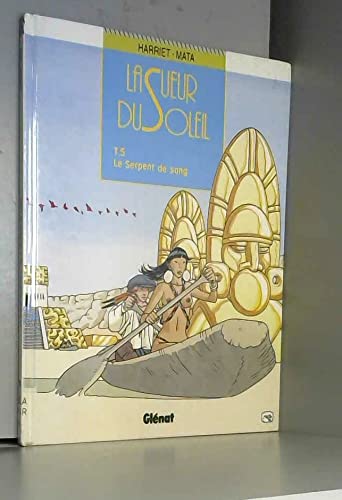 voir fiche du album La sueur du soleil, tome 5 : Le serpent de sang