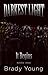 Darkest Light: It Begins by Brady Young, Justine Stillborn