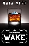 Wake: A Novel (The End Times)
