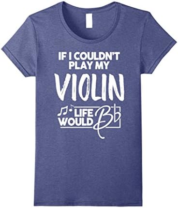 Womens Violin T-Shirt for Music Geeks - Life Would Be Flat Large Heather Blue