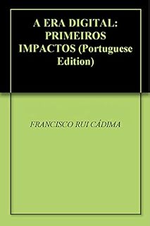 Livro A ERA DIGITAL: PRIMEIROS IMPACTOS
